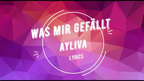 was mir gefällt songtext|Was mir gefällt – Ayliva: Songtext und Übersetzung